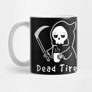 Dead Tired Mug